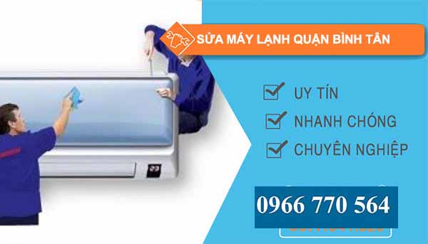 Sửa máy lạnh Quận Bình Tân uy tín