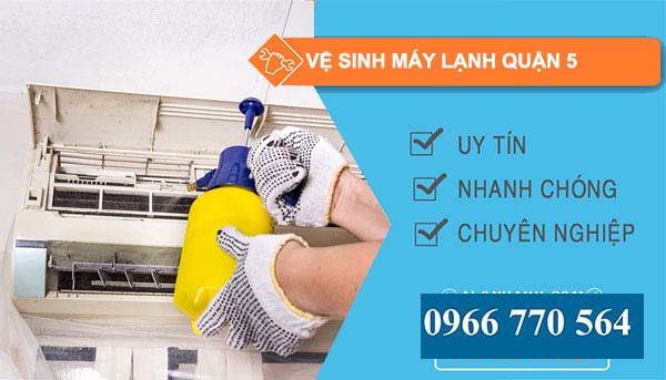 Vệ sinh máy lạnh Quận 5 giá rẻ