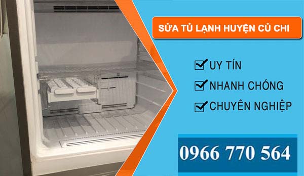 Sửa tủ lạnh huyện Củ Chi tại nhà
