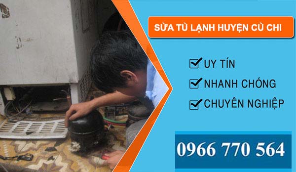 Sửa tủ lạnh huyện Củ Chi