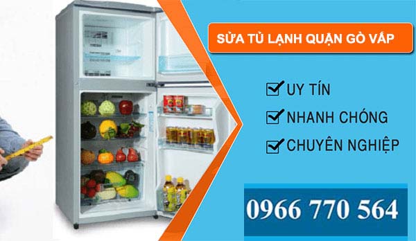 Sửa tủ lạnh quận tại nhà Gò Vấp