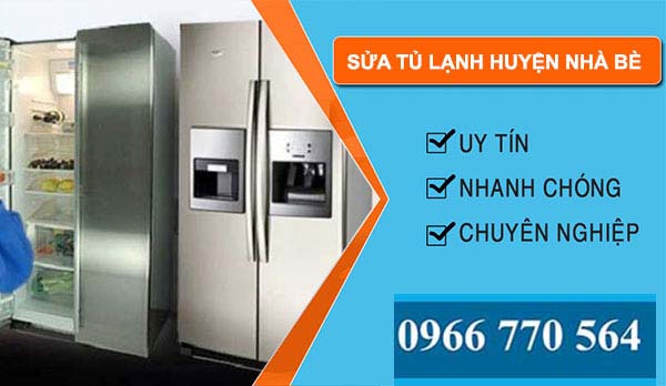 Sửa tủ lạnh huyện tại nhà Nhà Bè