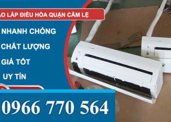 Tháo lắp điều hòa Quận Cẩm Lệ