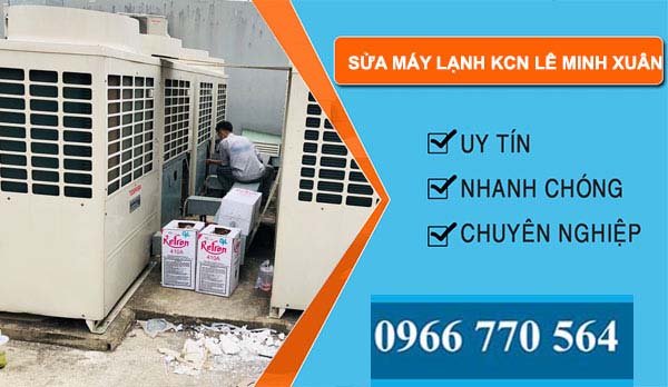 Sửa máy lạnh Khu công nghiệp Lê Minh Xuân