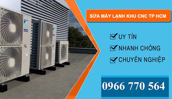 dịch vụ Sửa máy lạnh Khu công nghệ cao