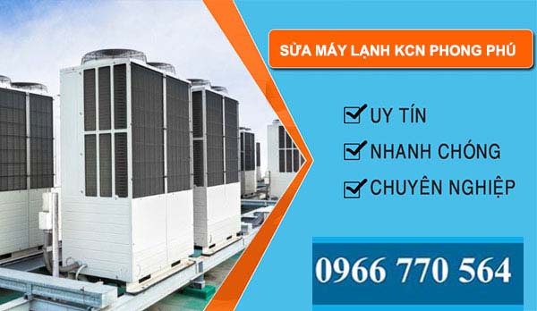 dịch vụ Sửa máy lạnh khu công nghiệp phong phú