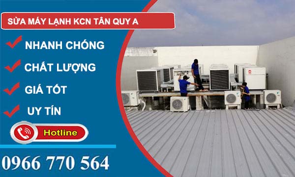 dịch vụ Sửa máy lạnh Khu công nghiệp Tân Quy A