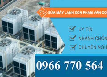 Sửa máy lạnh Khu công nghiệp Phạm Văn Cội