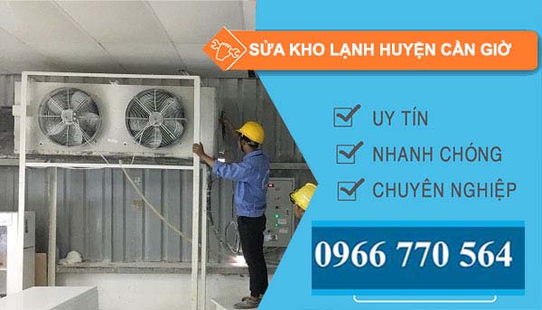 Sửa kho lạnh Huyện Cần Giờ