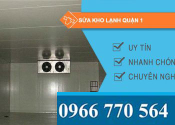 Sửa kho lạnh Quận 1