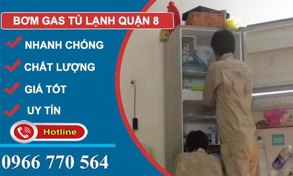 bơm gas tủ lạnh quận 8