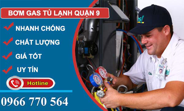 dịch vụ bơm gas tủ lạnh quận 9