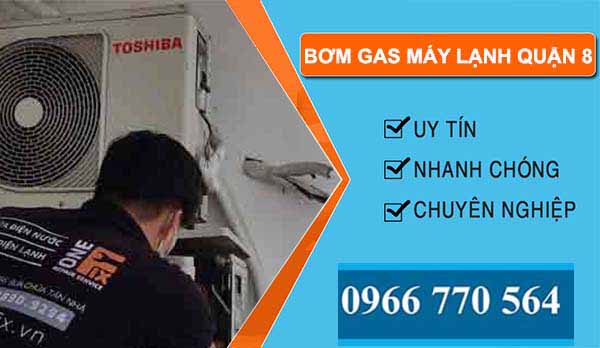 thi công bơm gas máy lạnh quận 8