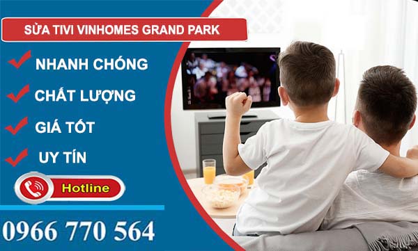 dịch vụ sửa tivi Vinhomes Grand Park