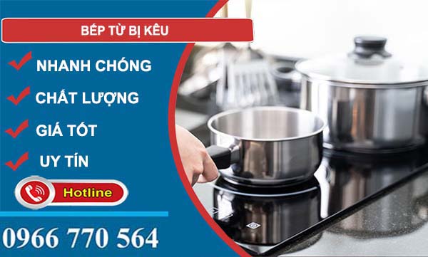 bếp từ bị kêu
