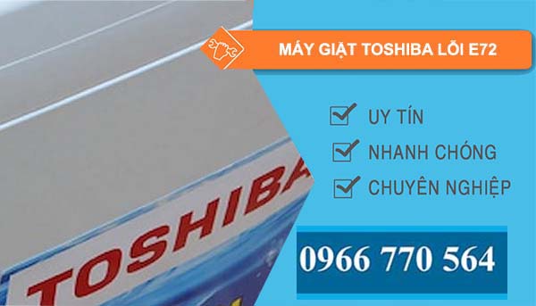 sửa máy giặt toshiba lỗi e72