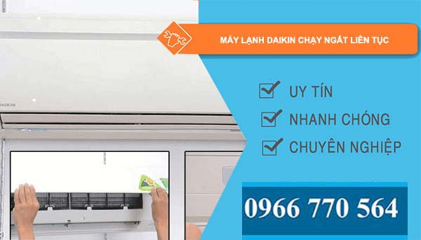 sửa máy lạnh daikin chạy ngắt liên tục