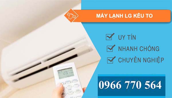 sửa máy lạnh lg kêu to