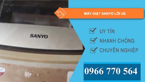 nguyên nhân máy giặt sanyo lỗi ue