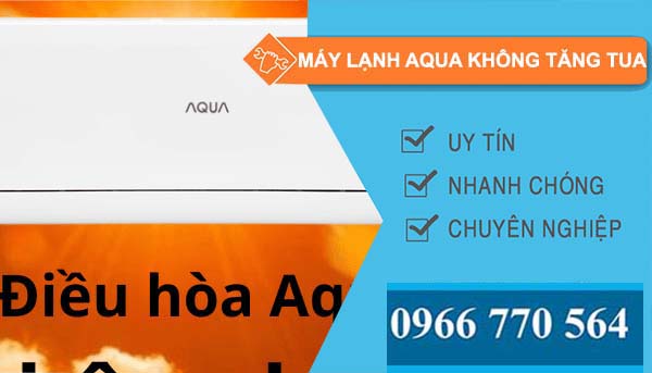 nguyên nhân máy lạnh aqua không tăng tua