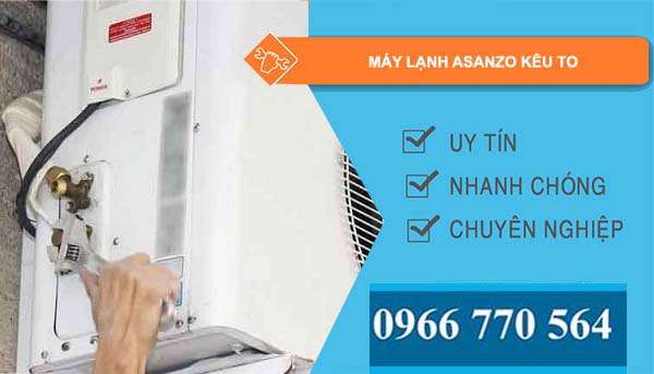 nguyên nhân máy lạnh asanzo kêu to