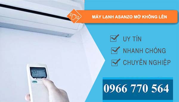 nguyên nhân máy lạnh asanzo mở không lên