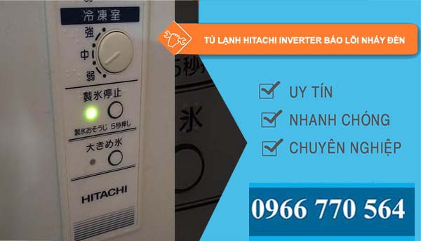 nguyên nhân tủ lạnh hitachi inverter báo lỗi nháy đèn