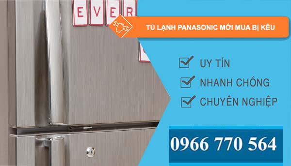 nguyên nhân tủ lạnh panasonic mới mua bị kêu