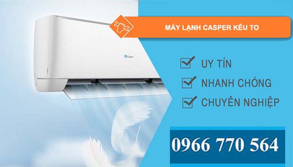 sửa máy lạnh casper kêu to