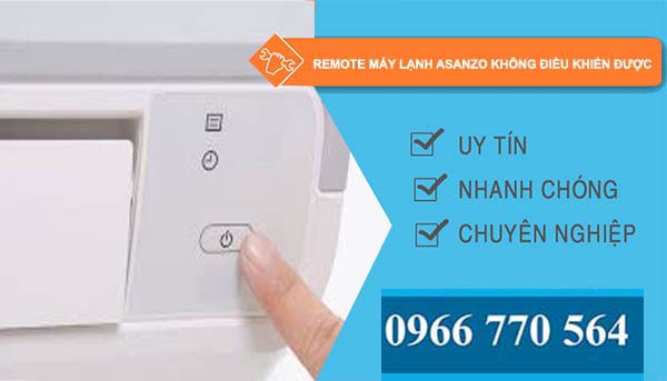 sửa remote máy lạnh asanzo không điều khiển được