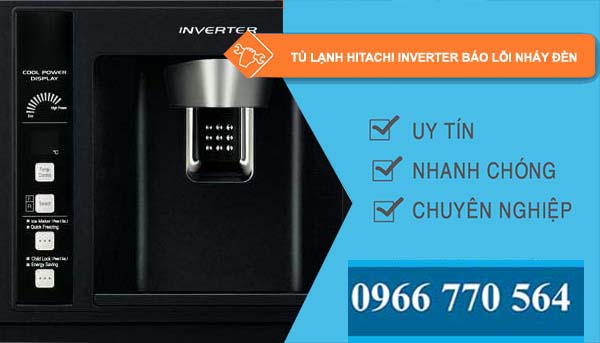 sửa tủ lạnh hitachi inverter báo lỗi nháy đèn