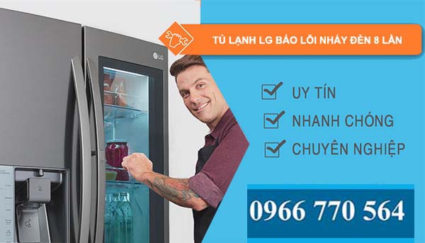 sửa tủ lạnh lg báo lỗi nháy đèn 8 lần