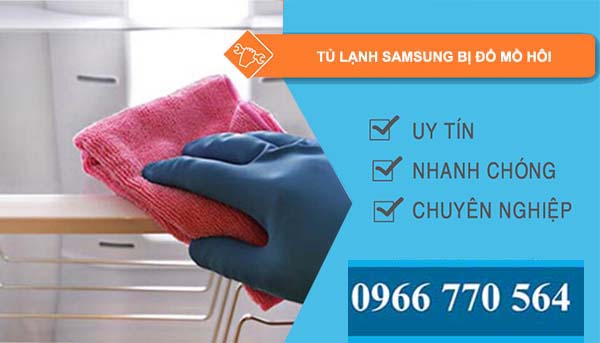 sửa tủ lạnh samsung bị đổ mồ hôi