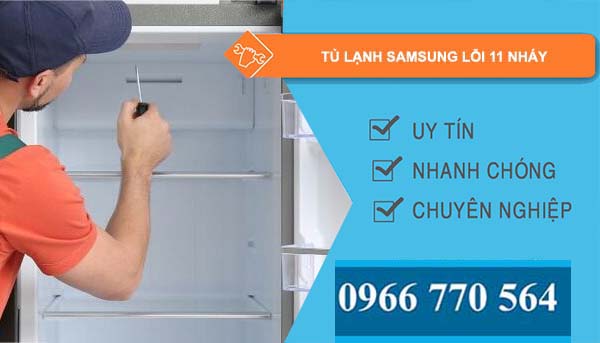 sửa tủ lạnh samsung lỗi 11 nháy