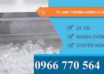 sửa tủ lạnh toshiba không xả đá