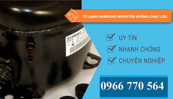 tủ lạnh samsung inverter không chạy lốc